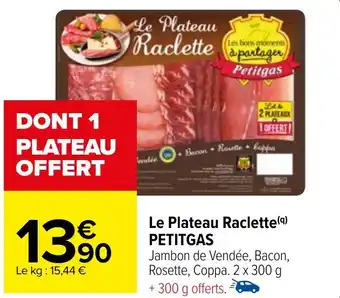 Carrefour Le Plateau Raclette PETITGAS offre