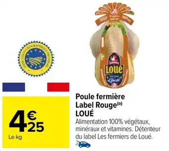 Carrefour Poule fermière Label Rouge(⁰) LOUÉ offre