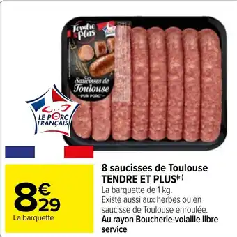 Carrefour 8 saucisses de Toulouse TENDRE ET PLUS(n) offre
