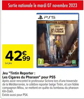 Carrefour Jeu "Tintin Reporter: Les Cigares du Pharaon" pour PS5 offre