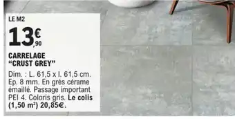 E.Leclerc Brico CARRELAGE CRUST GREY offre