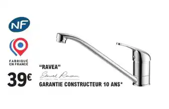 E.Leclerc Brico RAVEA Edouard Rousseau GARANTIE CONSTRUCTEUR 10 ANS offre