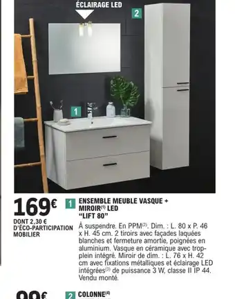 E.Leclerc Brico ENSEMBLE MEUBLE VASQUE + MIROIR LED "LIFT 80" offre