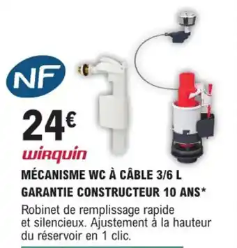 E.Leclerc Brico MÉCANISME WC À CÂBLE 3/6 L GARANTIE CONSTRUCTEUR 10 ANS offre