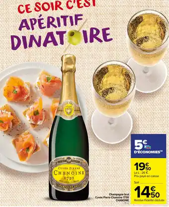 Carrefour Market Champagne brut Cuvée Pierre Chanoine 1730 CHANOINE offre