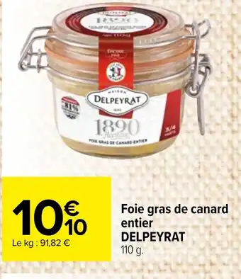 Carrefour Market Foie gras de canard entier DELPEYRAT 110 g. offre