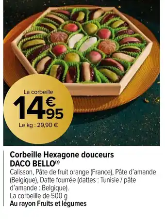 Carrefour Market Corbeille Hexagone douceurs DACO BELLO(¹) offre