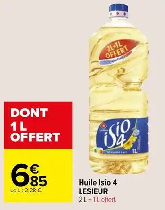 Carrefour Market Huile Isio 4 LESIEUR offre