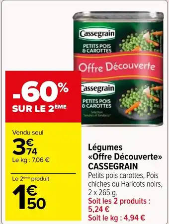 Carrefour Market Légumes <<Offre Découverte»> CASSEGRAIN offre