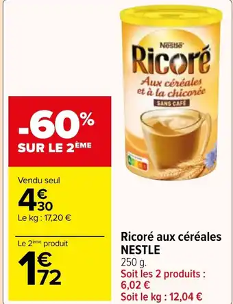 Carrefour Market Ricoré aux céréales NESTLE offre