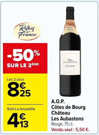 Carrefour Market A.O.P. Côtes de Bourg Château Les Aubastons Rouge, 75 cl. offre