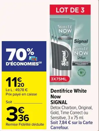 Carrefour Market Dentifrice White Now SIGNAL offre