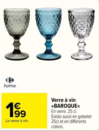 Carrefour Market Verre à vin <<BAROQUE<< offre