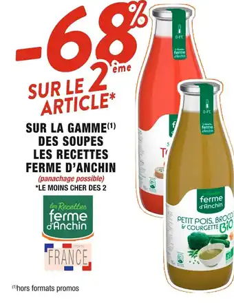Cora x Carrefour SUR LA GAMME(¹) DES SOUPES LES RECETTES FERME D'ANCHIN offre