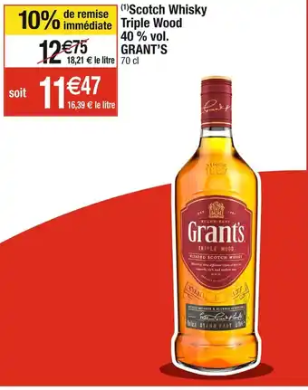 Cora x Carrefour Scotch Whisky 10% de date Triple Wood 40 % vol. GRANT'S offre