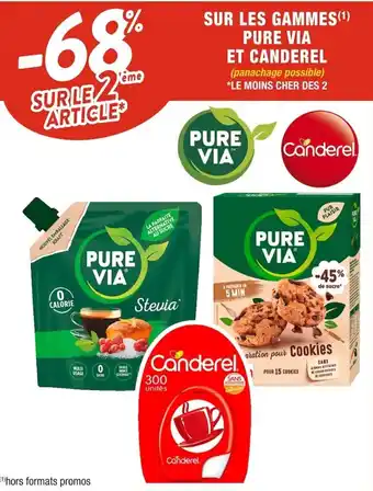 Cora x Carrefour SUR LES GAMMES(¹) PURE VIA ET CANDEREL (panachage possible) *LE MOINS CHER DES 2 offre