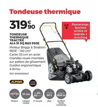 Brico Pro Tondeuse Thermique Tractée Al4 51 Sq B&s 550e Alpinn offre