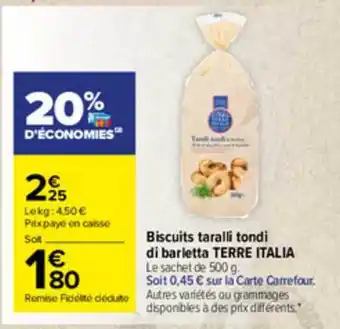 Carrefour Market Biscuits Taralli Tondi Di Barletta Terre Italia offre