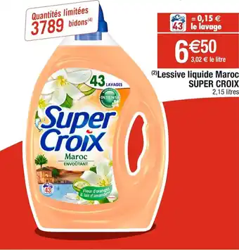 Cora x Carrefour Lessive liquide Maroc SUPER CROIX 2,15 litres offre