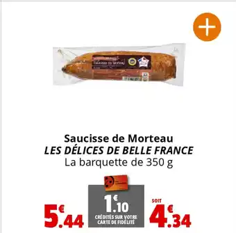 Coccimarket Saucisse de Morteau LES DÉLICES DE BELLE FRANCE La barquette de 350 g offre
