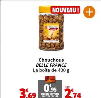 Coccimarket Chouchous BELLE FRANCE La boîte de 400 g offre
