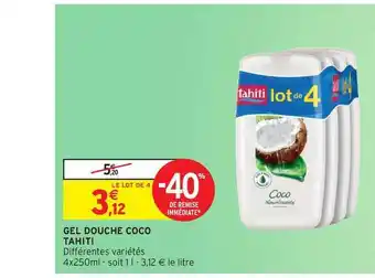 Intermarché Contact Gel Douche Coco Tahiti -40% De Remise Immédiate offre