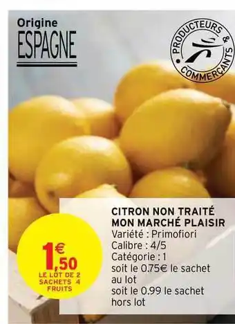 Intermarché Contact Citron Non Traité Mon Marché Plaisir offre
