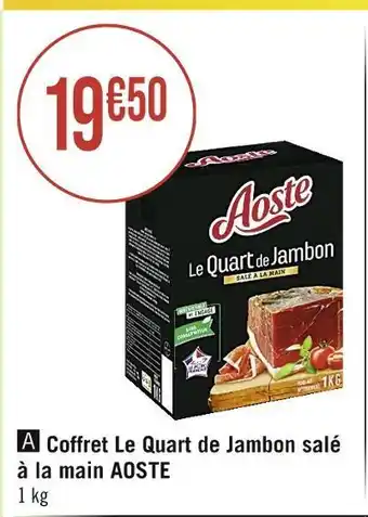 Casino Supermarchés Aoste coffret le quart de jambon salé à la main offre