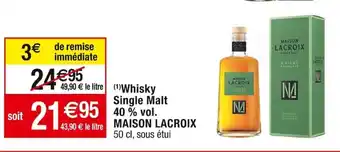 Cora x Carrefour WHISKY FRANÇAIS Single Malt 40% Vol. Maison Lacroix offre