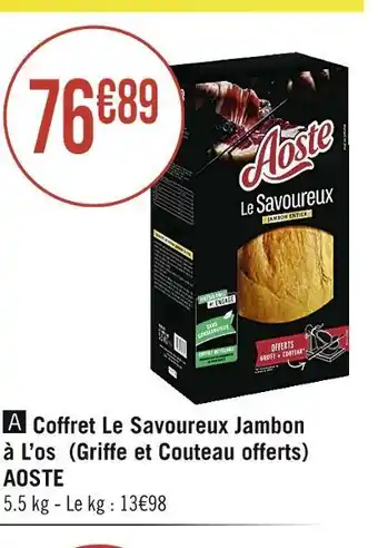Casino Supermarchés Aoste coffret le savoureux jambon à l’os (griffe et couteau offerts) offre
