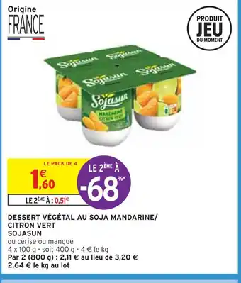 Intermarché Sojasun dessert végétal au soja mandarine/ citron vert offre