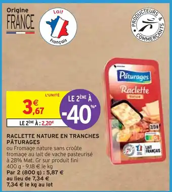 Intermarché Pâturages raclette nature en tranches offre