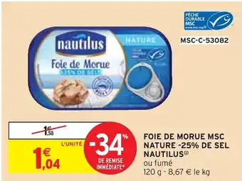 Intermarché Nautilus foie de morue msc nature -25% de sel offre