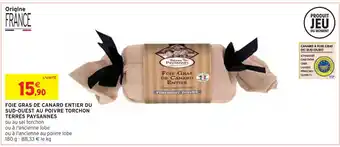 Intermarché Terres paysannes foie gras de canard entier du sud-ouest au poivre torchon offre