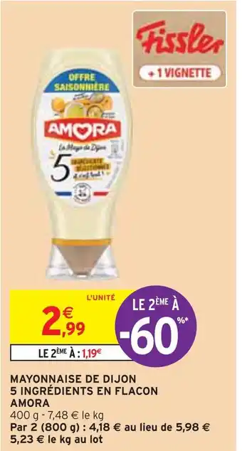 Intermarché Amora mayonnaise de dijon 5 ingrédients en flacon offre