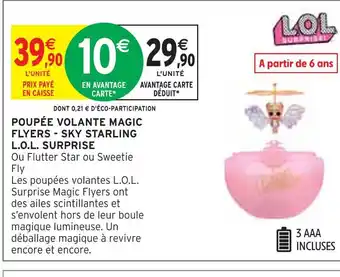 Intermarché L.o.l. surprise poupée volante magic flyers - sky starling offre
