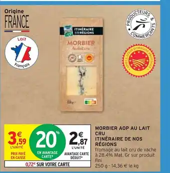 Intermarché Morbier aop au lait cru itinéraire de nos régions offre