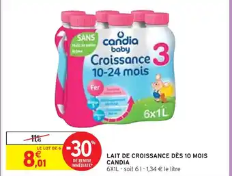Intermarché Candia lait de croissance dès 10 mois offre