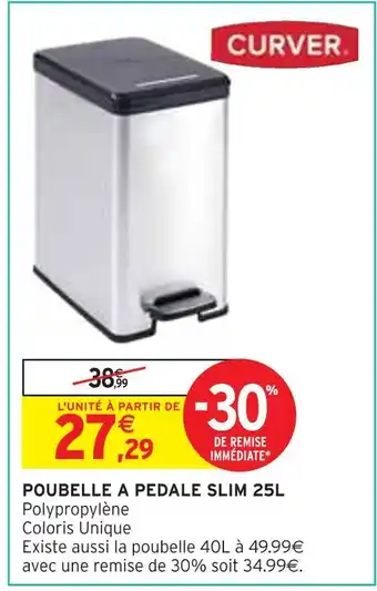 Intermarché Curver poubelle a pedale slim 25l offre