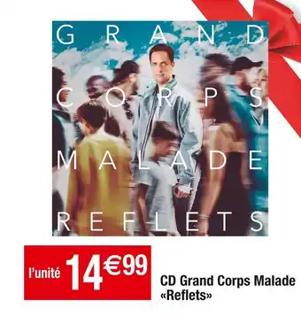 Cora x Carrefour Cd grand corps malade reffets offre