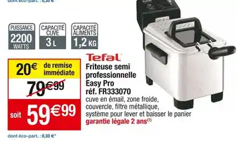 Cora x Carrefour Tefal friteuse semi professionnelle easy pro offre