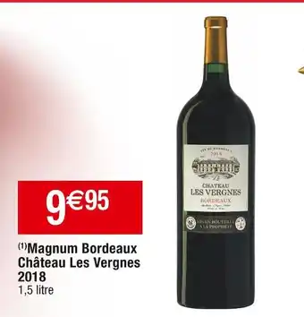 Cora x Carrefour Château les vergnes magnum bordeaux 2018 offre