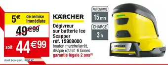 Cora x Carrefour Karcher dégivreur sur batterie ice scapper offre