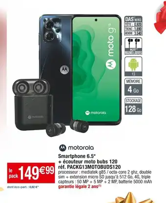 Cora x Carrefour Smartphone 6.5" + écouteur moto bubs 120 réf. PACKG13MOTOBUDS120 offre