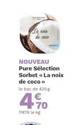 Picard Pure Sélection Sorbet «la Noix De Coco» offre