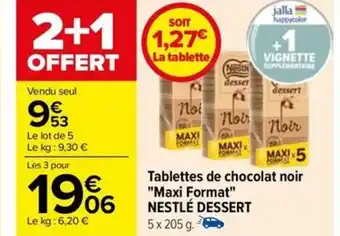 Carrefour Drive Tablettes de chocolat noir Maxi Format NESTLÉ DESSERT offre