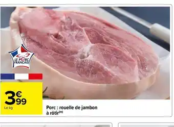 Carrefour Drive Porc rouelle de jambon à rôtir offre