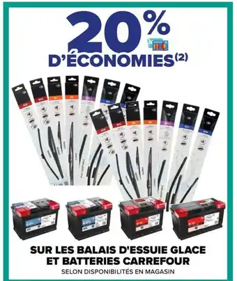 Carrefour Drive SUR LES BALAIS D'ESSUIE GLACE ET BATTERIES CARREFOUR SELON DISPONIBILITÉS EN MAGASIN offre