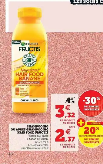 Super U Shampooing Ou Après-shampooing Hair Food Fructis offre