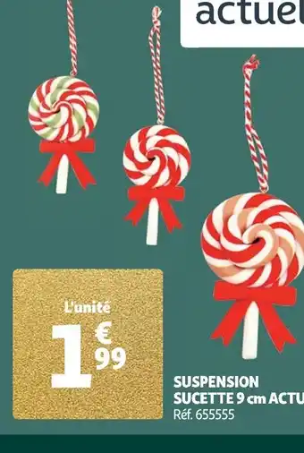 Auchan SUSPENSION SUCETTE 9 cm ACTUEL offre